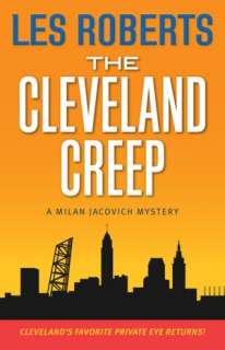   The Cleveland Creep A Milan Jacovich Mystery by Les 