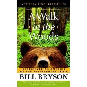 by Bill Bryson A Walk in the Woods Rediscovering America 