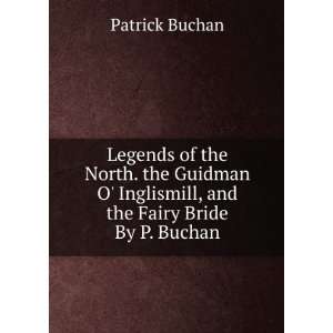   Inglismill, and the Fairy Bride By P. Buchan. Patrick Buchan Books