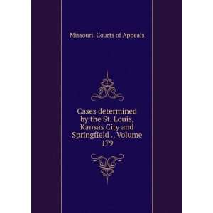   City and Springfield ., Volume 179 Missouri. Courts of Appeals Books