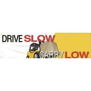  Drive Slow Carry Low Banner, 96 x 28