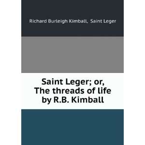   Kimball. Saint Leger Richard Burleigh Kimball  Books