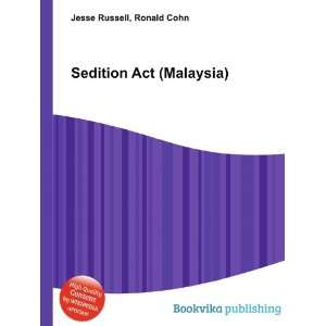  Sedition Act (Malaysia) Ronald Cohn Jesse Russell Books