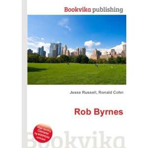 Rob Byrnes Ronald Cohn Jesse Russell  Books