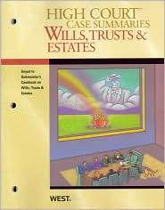 High Court Case Summaries on Wills, Trusts, and Estates (Keyed to 