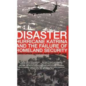  Disaster Hurricane Katrina and the Failure of Homeland 