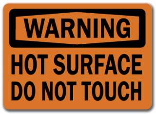   Sign   Hot Surface Do Not Touch   10 x 14 OSHA Safety Sign  