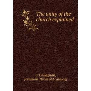   the church explained Jeremiah. [from old catalog] OCallaghan Books