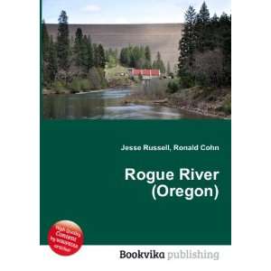  Rogue River (Oregon) Ronald Cohn Jesse Russell Books