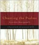 Chanting the Psalms A Cynthia Bourgeault