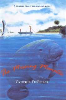   The Missing Manatee by Cynthia DeFelice, Farrar 
