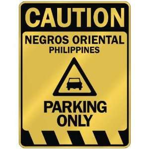   CAUTION NEGROS ORIENTAL PARKING ONLY  PARKING SIGN 