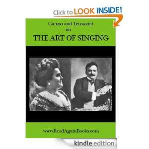 Caruso and Tetrazzini on the Art of Singing (Annotated) Enrico Caruso 