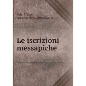   messapiche Sigismondo Castromediano Luigi Maggiulli  Books