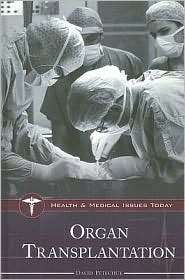 Organ Transplantation, (0313335427), David Petechuk, Textbooks 