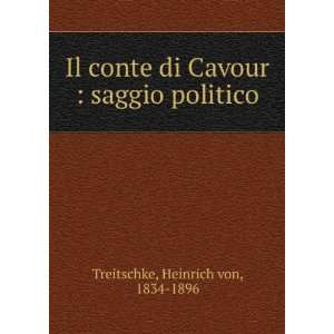   di Cavour  saggio politico Heinrich von, 1834 1896 Treitschke Books