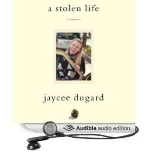   Stolen Life A Memoir (Audible Audio Edition) Jaycee Dugard Books