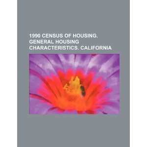  1990 census of housing. General housing characteristics 