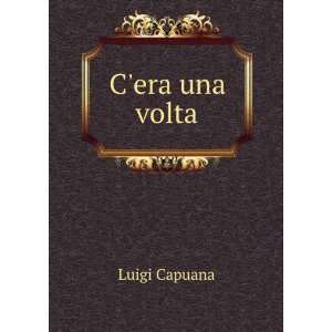 era una volta Luigi Capuana  Books