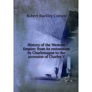   to the accession of Charles V. Robert Buckley Comyn Books