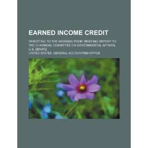  Earned income credit targeting to the working poor 