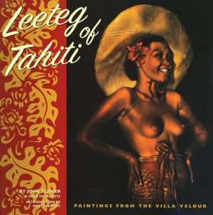   Leeteg of Tahiti Paintings from the Villa Velour by 