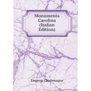  Monumenta Carolina (Italian Edition) Emperor Charlemagne Books