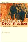 The Ethics of Deconstruction Derrida and Levinas, (1557531900), Simon 