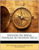 Histoire Du Bresil Francais Au Paul Gaffarel