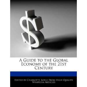   Economy of the 21st Century (9781276196765) Charlotte Adele Books