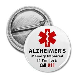 ALZHEIMERS MEMORY IMPAIRED Call 911 Medical Alert 1 inch Mini Pinback 