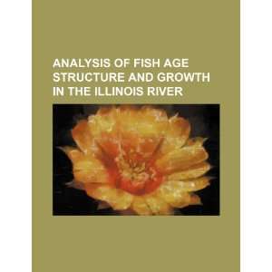  Analysis of fish age structure and growth in the Illinois 