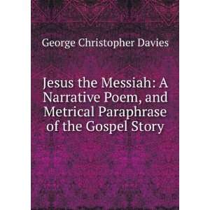   Paraphrase of the Gospel Story George Christopher Davies Books