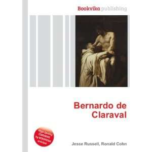  Bernardo de Claraval Ronald Cohn Jesse Russell Books