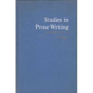    Studies in Prose Writing James R. Kreuzer, Lee Cogan Books