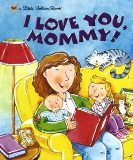   I Love You, Mommy by Edie Evans, Random House 