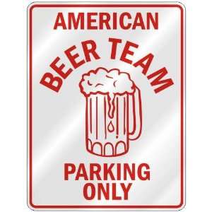   AMERICAN BEER TEAM PARKING ONLY  PARKING SIGN COUNTRY 