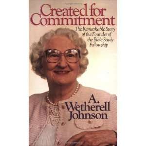    Created for Commitment [Paperback] A. Wetherell Johnson Books