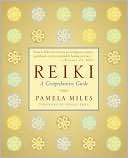 Reiki A Comprehensive Guide Pamela Miles