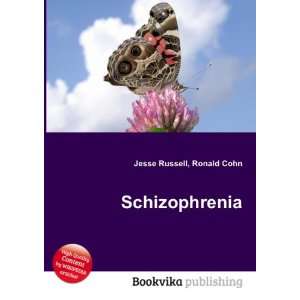  Schizophrenia Ronald Cohn Jesse Russell Books