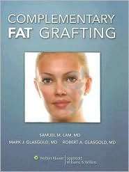 Complementary Fat Grafting, (0781764246), Samuel M. Lam, Textbooks 