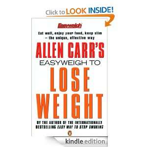 Allen Carrs Easyweigh to Lose Weight Allen Carr  Kindle 