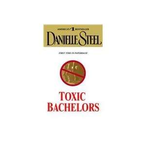 Toxic Bachelors (9780440242024) Danielle Steel Books