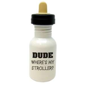  Dude, Wheres My Stroller? Personalized Sippy Bottle Baby