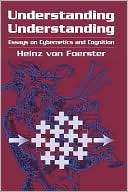 Understanding Understanding Heinz von Foerster