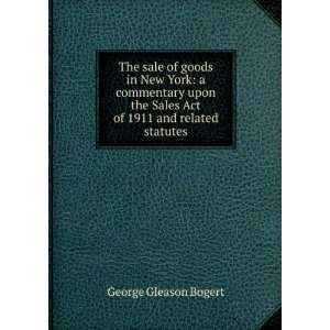 The sale of goods in New York a commentary upon the Sales Act 