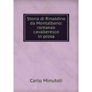 Storia di Rinaldino da Montalbano; romanzo cavalleresco in prosa 