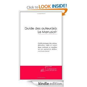 Guide des auteurs Le Manuscrit (French Edition) Manuscrit Club 