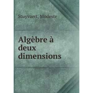  AlgÃ¨bre Ã  deux dimensions Modeste Stuyvaert Books