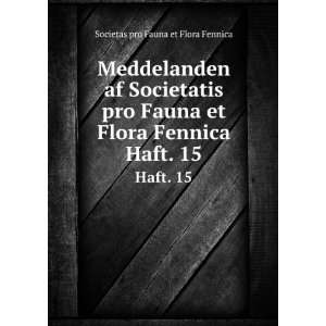   et Flora Fennica. Haft. 15 Societas pro Fauna et Flora Fennica Books